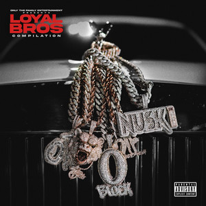 Only The Family - Lil Durk Presents: Loyal Bros (Explicit)
