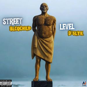 Street Level (feat. D’Slyk Gongolo) (Explicit)