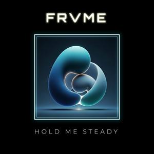 Hold Me Steady