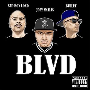 Blvd (feat. Sad Boy Loko & Bullet) [Explicit]