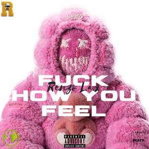 **** How You Feel (Explicit)