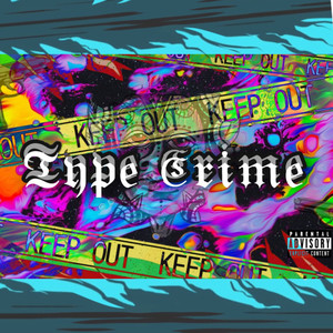 Type Crime (Explicit)