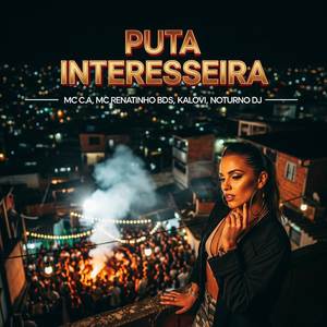 PUTA INTERESSEIRA (Explicit)