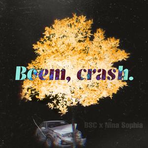 Boem, Crash. (Long Version)