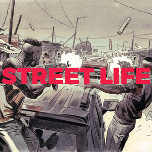 STREET LIFE (Explicit)