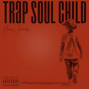 Trap Soulchild (Explicit)