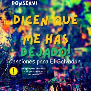 Dicen que me has dejado