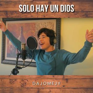 Solo hay un Dios