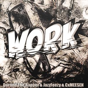 Work(feat. CxMEESEN)