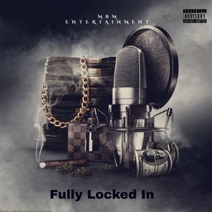 Fully Locked In (Explicit)