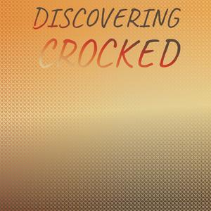 Discovering Crocked