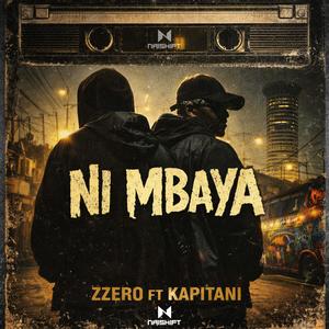 Ni Mbaya (feat. Kapitani)