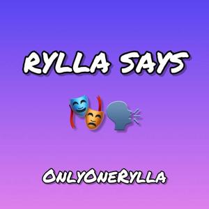 RYLLA SAYS (Explicit)