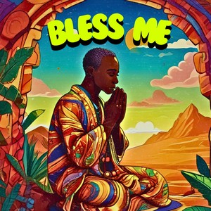 Bless me