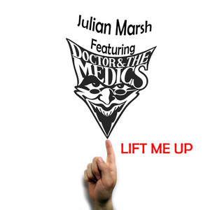 Lift Me Up (feat. Doctor and the Medics) [Remixes]