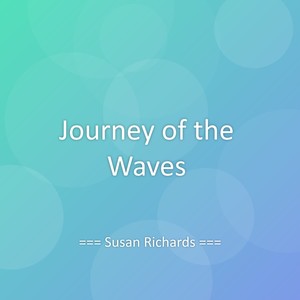Journey of the Waves