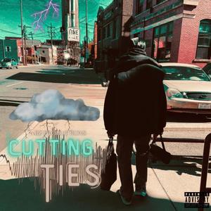 Cutting Ties (Explicit)