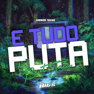 É Tudo Puta Beat Jaca (Explicit)