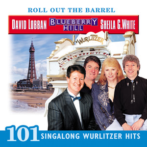 Roll out the Barrel: 101 Singalong Wurlitzer Hits