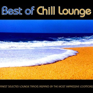 Best of Chill Lounge - Finest Selected Lounge Tracks Inspire