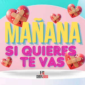 Mañana Si Quieres Te Vas