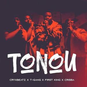 TONOU (feat. TGANG, First King & Crisba)