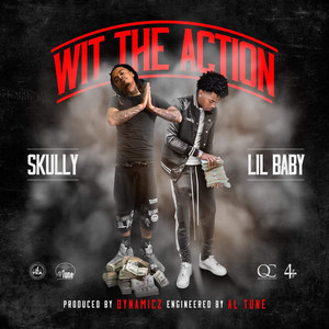 Wit the Action (feat. Lil Baby) [Explicit]