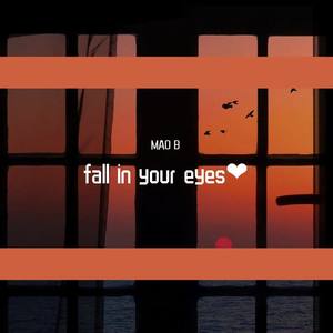 fall in your eyes