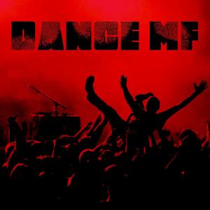DANCE MF (Explicit)