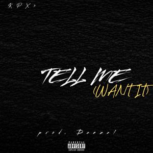 KPX3 - Tell Me (Want It) (Explicit)