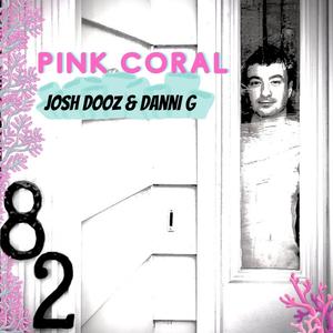 Pink Coral (feat. Danni G) [Explicit]