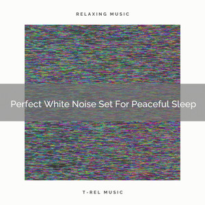 Perfect White Noise Set For Peaceful Sleep