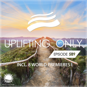 Uplifting Only 589: No-Talking DJ Mix (May 2024) [FULL]