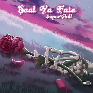 Seal Ya Fate (Explicit)