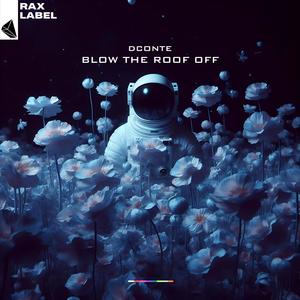 Blow The Roof Off