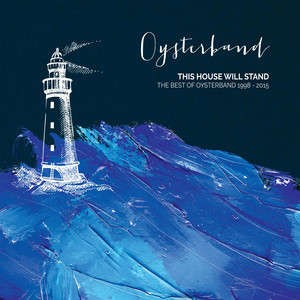 This House Will Stand - the Best of Oysterband 1998 - 2015