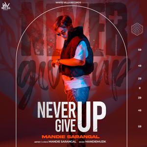 Never Give UP (Explicit)