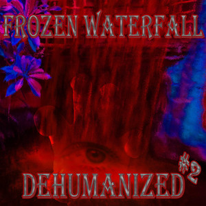 Dehumanized (2) [Explicit]