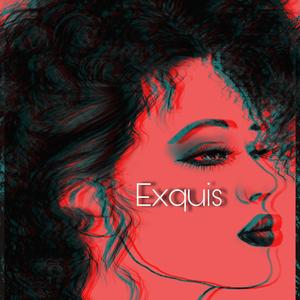 Exquis (feat. RawxTalent) [Explicit]