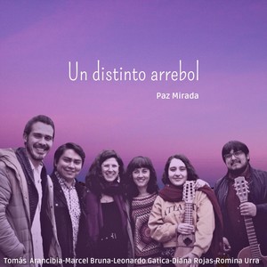 Un Distinto Arrebol (feat. Diana Rojas, Leonardo Gatica, Marcel Bruna, Tomás Arancibia & Romina Urra)