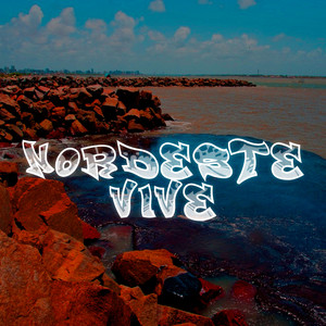 Nordeste Vive (Explicit)