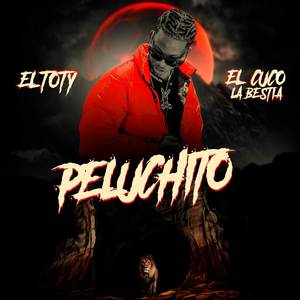 Peluchito (Explicit)