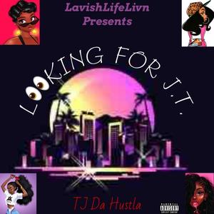 Looking for J.T. (Explicit)