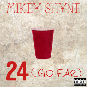 24(Go Far) (Explicit)