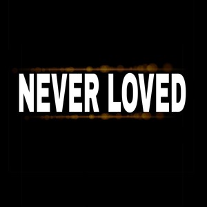 Never Loved