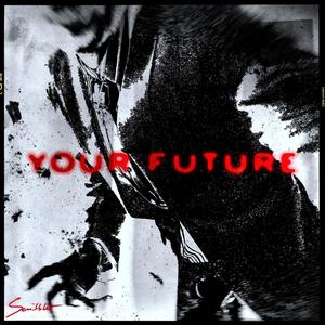 Your Future (Explicit)