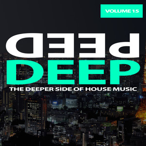 Deep, Vol. 15 - The Deeper Side of House Music