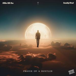 Prayer Of A Hustler (feat. Smaddy Wend) [Explicit]