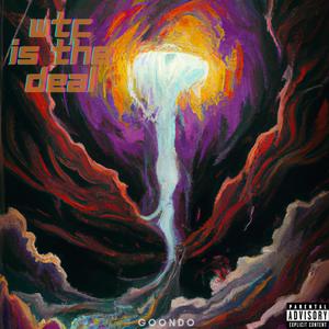 WTF Is The Deal (Explicit)