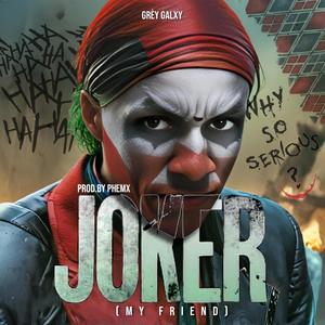 JOKER (feat. PHEMX) [My Friend]